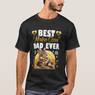 Maine Coon Cat Daddy BEST MAINE COON DAD EVER Main T-Shirt