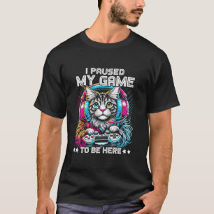Maine Coon Cat Funny I Paused My Game To Be Here V T-Shirt