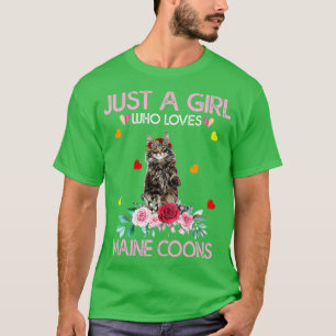 Maine Coon Cat Lover Gift Just A Girl Who Loves Ma T-Shirt
