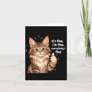 Maine Coon Cat Meme It's Fine I'm Fine Everything' Card