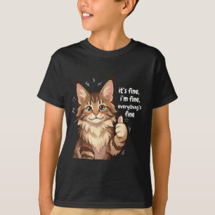 Maine Coon Cat Meme It's Fine I'm Fine Everything' T-Shirt
