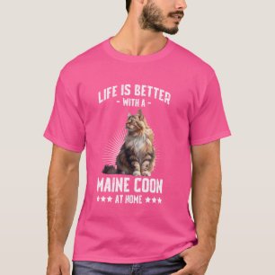 Maine Coon Owner LIFE IS BETTER WITH MY MAINE COON T-Shirt