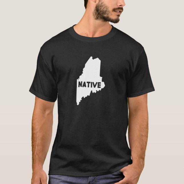 Maine Native Home State Us Map  Down Easters T-Shirt (Front)