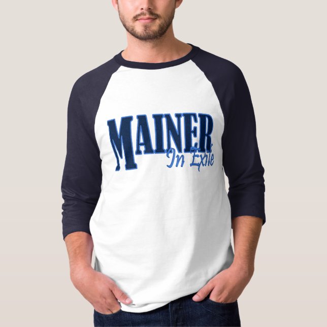 Mainer In Exile T-Shirt (Front)