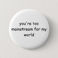Mainstream Button