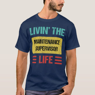 Maintenance Supervisor 1 T-Shirt