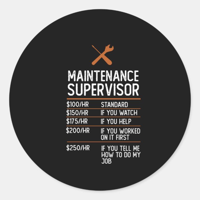 maintenance supervisor funny job Gift Present Idea Classic Round Sticker (Front)