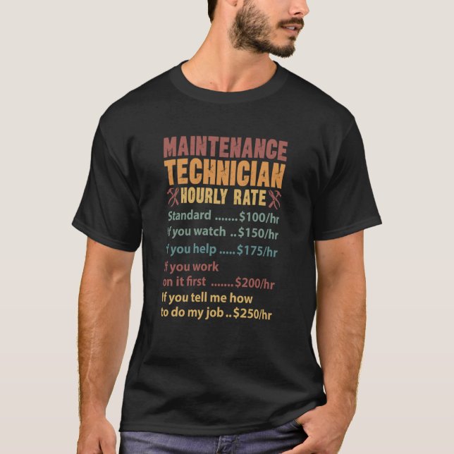 Maintenance Technician Hourly Rate Maintenance Tec T-Shirt (Front)