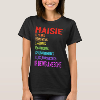 Maisie 10th Birthday 10 Years 120 Months 3652 Days T-Shirt