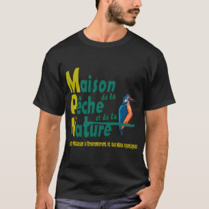 Maison de la PÃªche et de la Nature T-Shirt
