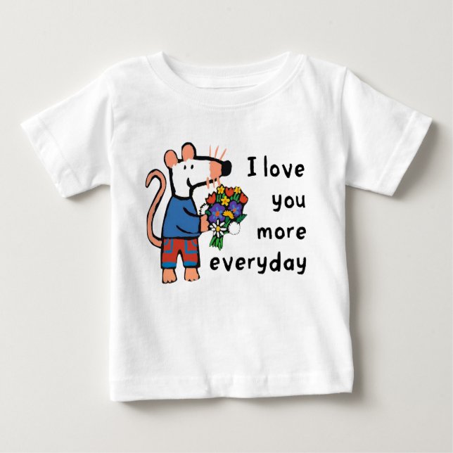Maisy I Love You More Everyday Baby T-Shirt (Front)