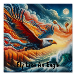 Majestic Eagle Fly Like An Eagle Fantasy Art Poster