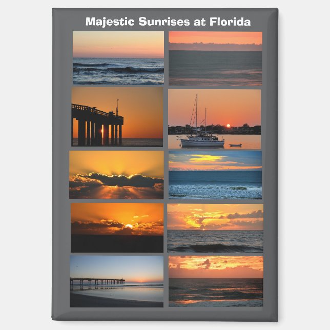 Majestic sunrises at Florida Magnet (Front)