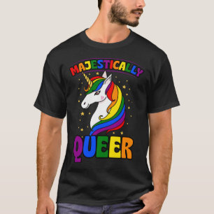 Majestically Queer Gay Unicorn Rainbow Pride Love T-Shirt