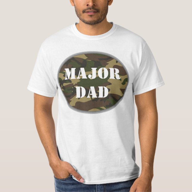 Major Dad, Camo Military Fathers Day T-Shirt (Front)