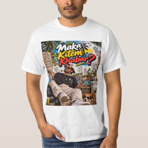 Maka Kitem Khabar? — Susegad Soul Always T-Shirt
