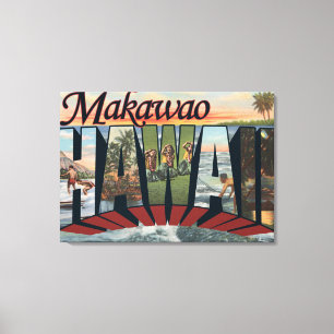 Makawao, Hawaii - Large Letter Scenes Canvas Print