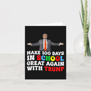 Make 100 Days In School Great Again With Trump 202 Card