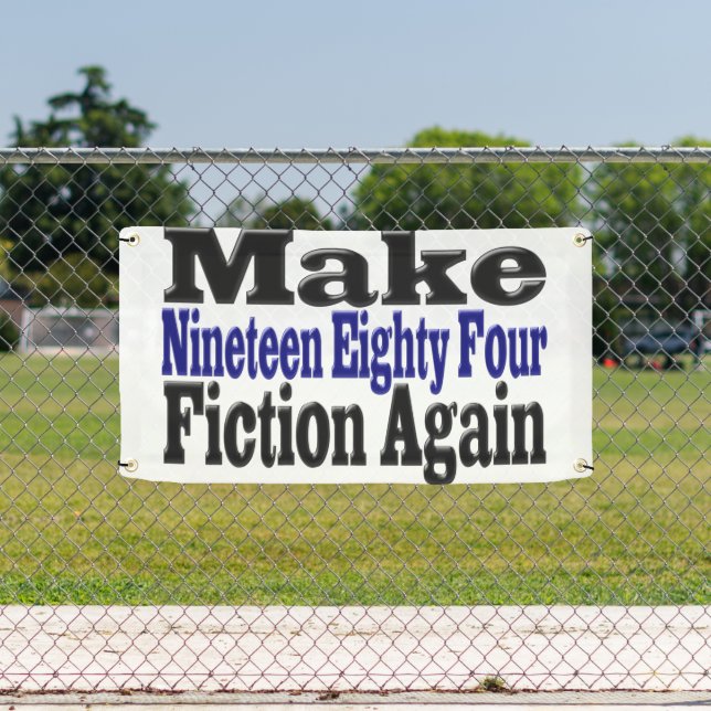 Make 1984 Fiction Again Banner (Insitu)