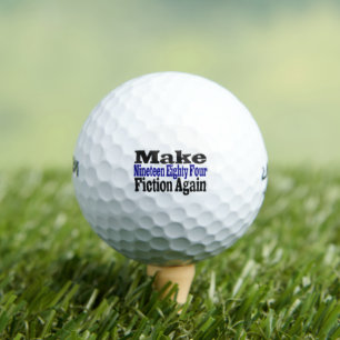 Make 1984 Fiction Again Golf Balls