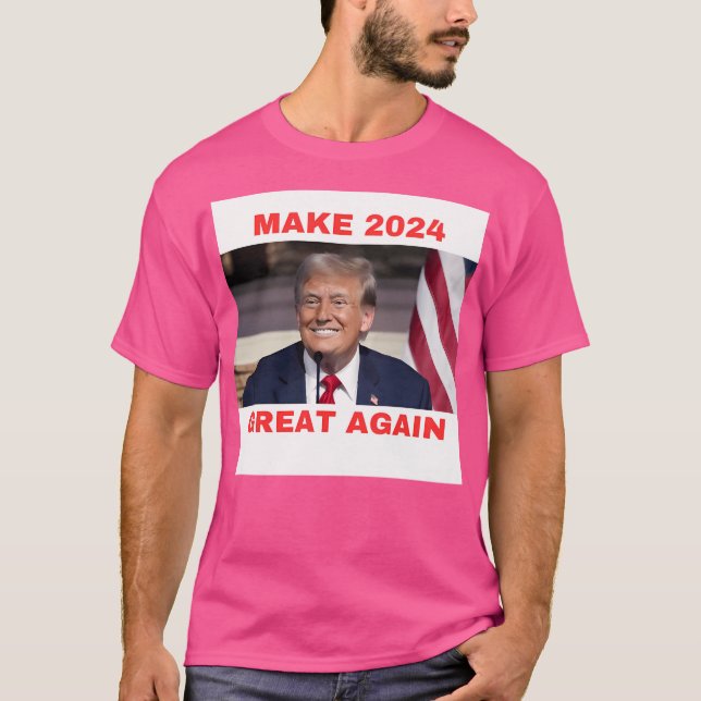 Make 2024 T-Shirt (Front)