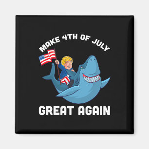 Make 4th Of July Great Again Donald Trump Shark Magnet