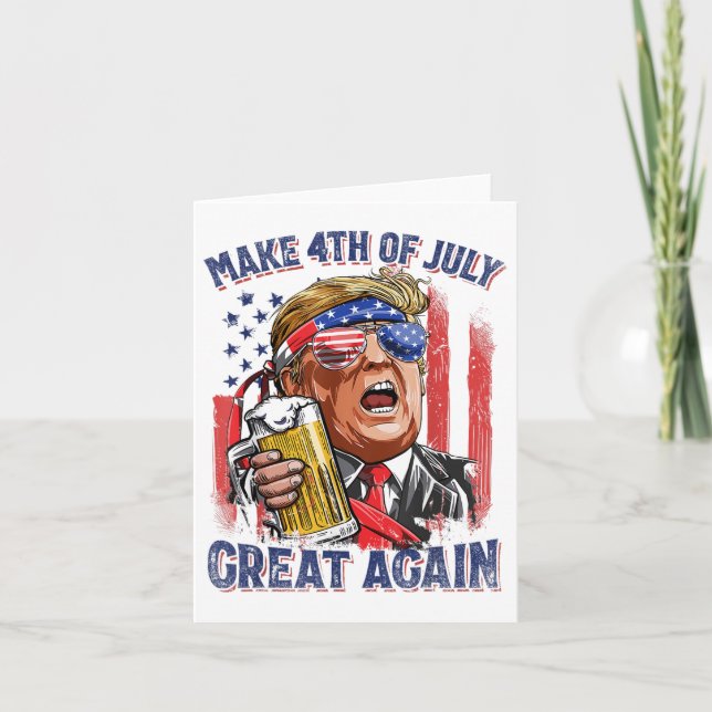 Make 4th Of July Great Again Funny Trump Men Drink Card (Front)