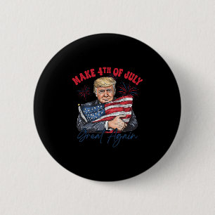 Make 4th Of July Great Again Funny Trump Patriotic 6 Cm Round Badge