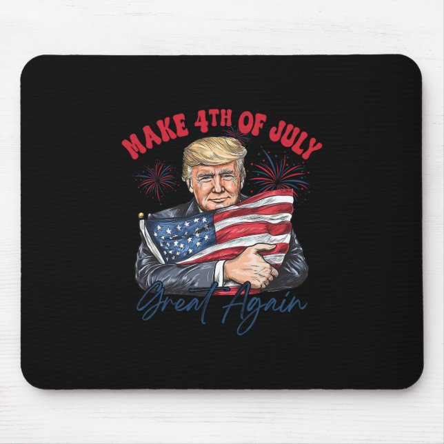 Make 4th Of July Great Again Funny Trump Patriotic Mouse Pad (Front)