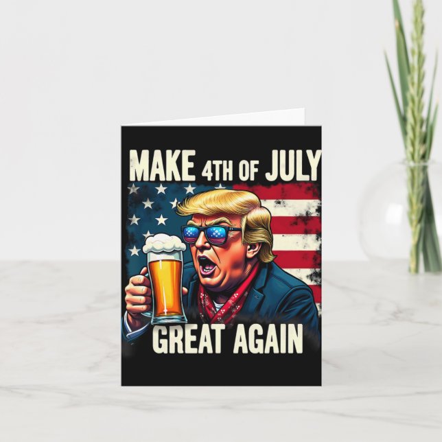 Make 4th Of July Great Again Trump Beer Drinking 1 Card (Front)
