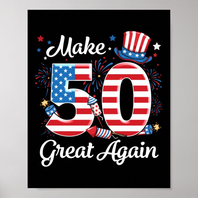 Make 50 Great Again 50th Birthday American Flag In Poster (Front)