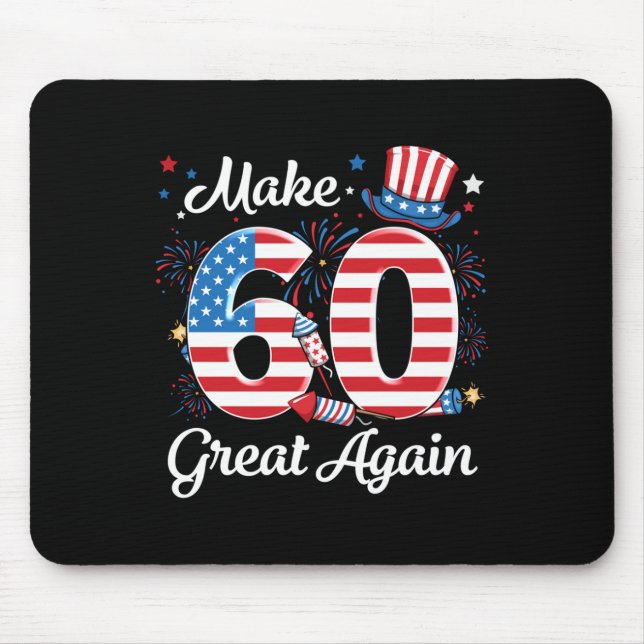 Make 60 Great Again 60th Birthday American Flag In Mouse Pad (Front)
