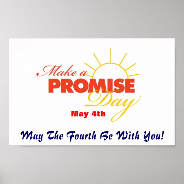 Make A Promise Day Poster -- May The Fourth Be Wit (Front)