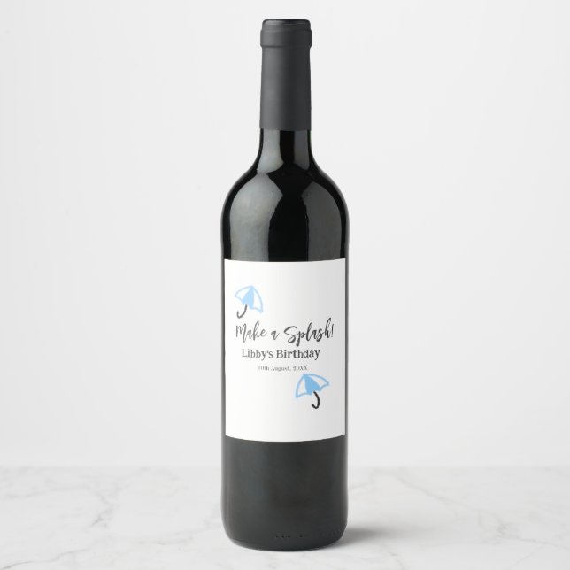 Make a splash blue umbrella summer pool birthday p wine label (Front)