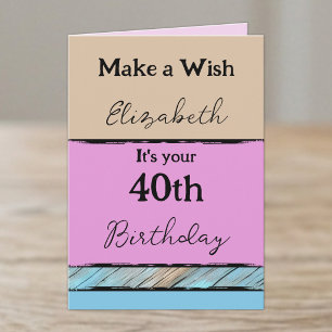 Make a wish add name pink 40th birthday card