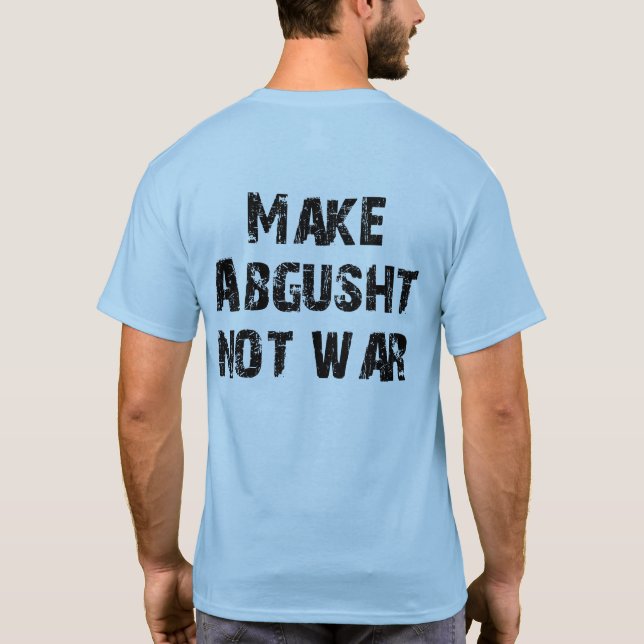 Make Abgusht Not War T-Shirt (Back)