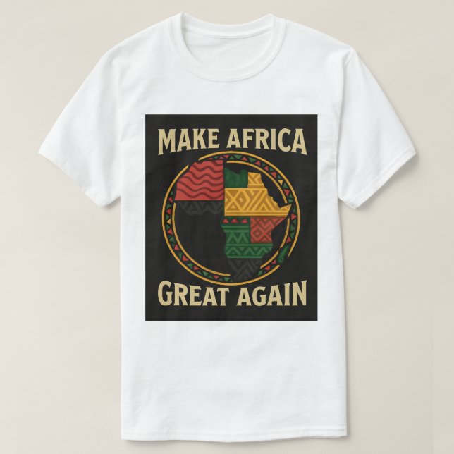MAKE AFRICA GREAT AGAIN – Flag Map Edition T-Shirt (Design Front)