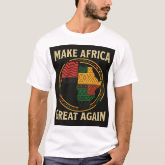 MAKE AFRICA GREAT AGAIN – Flag Map Edition T-Shirt