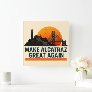 Make Alcatraz Great Again Funny Square Wall Clock