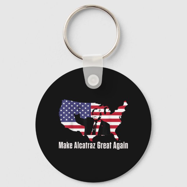Make Alcatraz Great Again Funny Trump Alcatraz Ret Key Ring (Front)