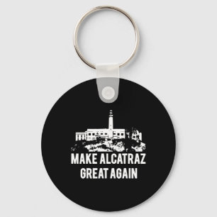 Make Alcatraz Great Again Funny Trump Alcatraz Ret Key Ring