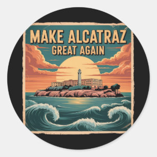 Make Alcatraz Great Again Trump 5  Classic Round Sticker