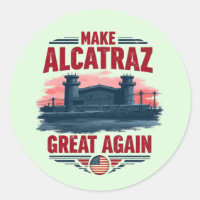 Make Alcatraz Great Again – Vintage Satirical