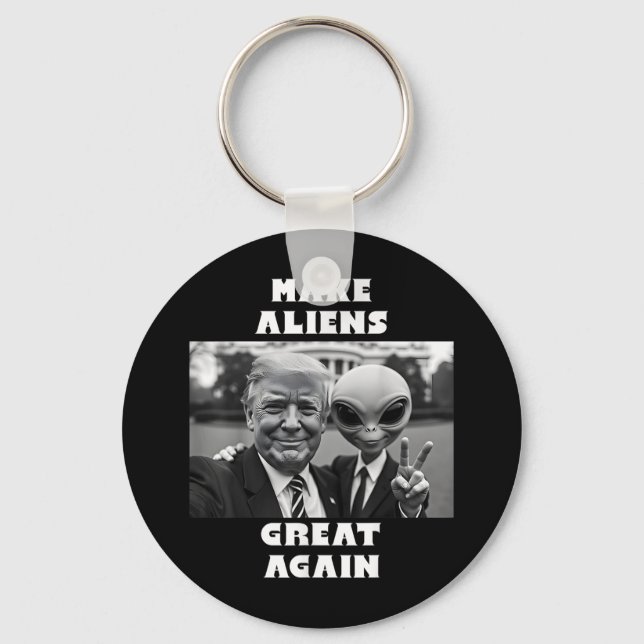 Make Aliens Great Again. Trump And Extraterrestria Key Ring (Front)