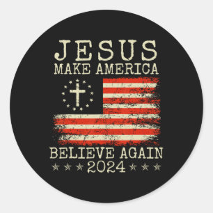 Make America Believe Again 2024 Patriotic 4th Of J Classic Round Sticker
