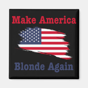 Make America Blonde Again Trump 2025 Magnet