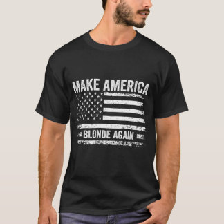 Make America Blonde Again US FLag Vintage T-Shirt