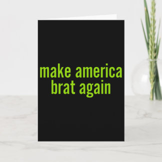 Make America Brat Again Kamala 2024 Trump Parody M Card