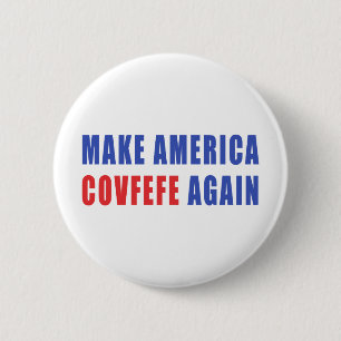 Make America Covfefe Again 6 Cm Round Badge