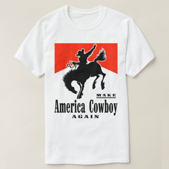 Make America Cowboy Again Shirt (Design Front)